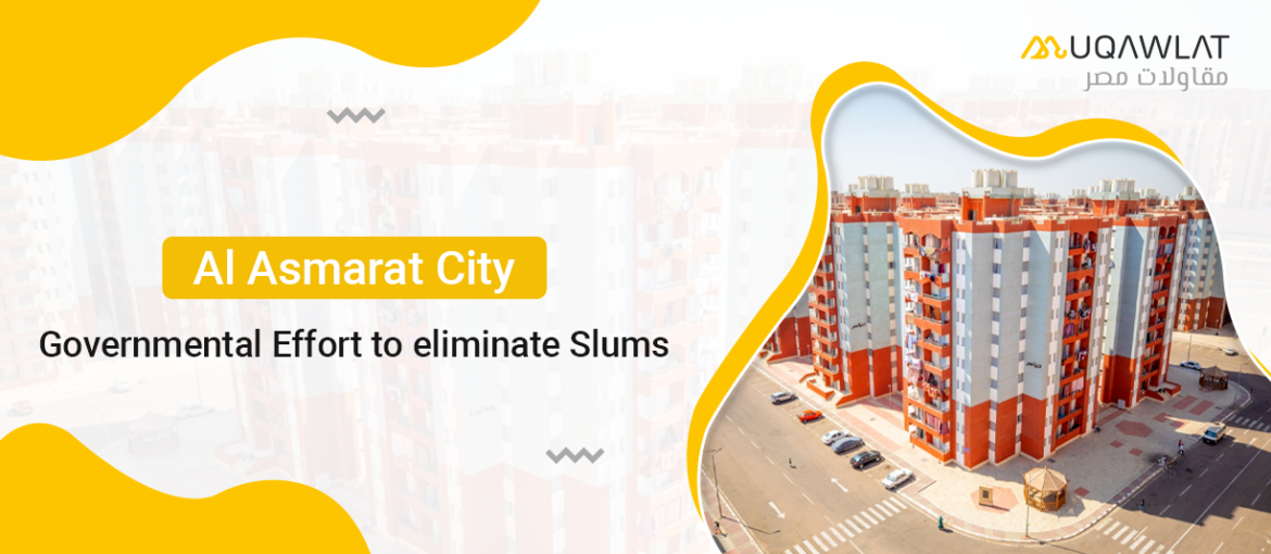 Al Asmarat City: Governmental Effort to eliminate Slums